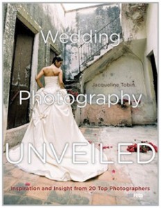 Wedding Photography Unveiled, by Jacqueline Tobin